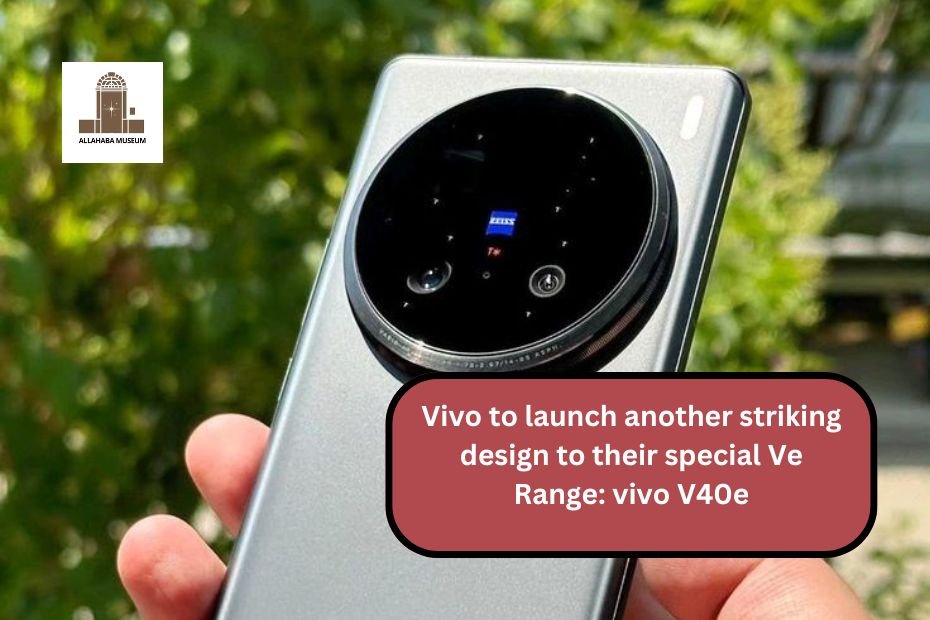 Vivo to launch another striking design to their special Ve Range: vivo V40e